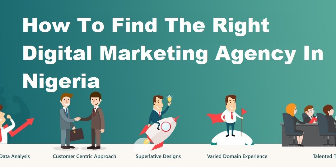 How to Find the Right Digital Marketing Agency in Nigeria